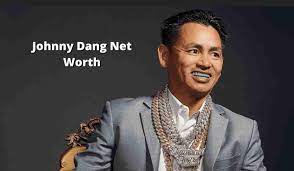 Johnny Dang Net Worth Relationship, Bio, Cars, House, Awards